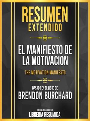 cover image of Resumen Extendido--El Manifiesto De La Motivacion (The Motivation Manifesto)--Basado En El Libro De Brendon Burchard